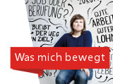 Was mich bewegt - Neue Zeiten, Neue Fragen. Zusammen für neue Antworten. IG Metall.